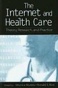 The Internet and Health Care: Theory, Research, and Practice