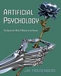 Artificial Psychology The Quest For What It Means To Be Human