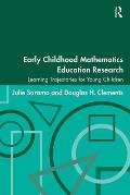 Early Childhood Mathematics Education Research: Learning Trajectories for Young Children