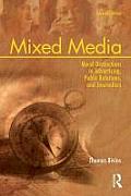 Mixed Media Moral Distinctions in Advertising Public Relations & Journalism 2nd edition