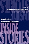 Inside Stories Qualitative Research Reflections