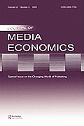 The Changing World of Publishing: A Special Issue of the Journal of Media Economics