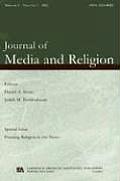 Framing Religion in the News: A Special Issue of the journal of Media and Religion