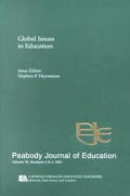 Global Issues in Education: A Special Double Issue of Peabody Journal of Education