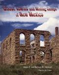 Ghost Towns & Mining Camps of New Mexico