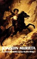 Life & Adventures of Joaquin Murieta Celebrated California Bandit