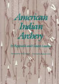 American Indian Archery The Civilizatio