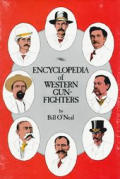 Encyclopedia Of Western Gun Fighters
