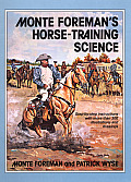Monte Foremans Horse Training Science