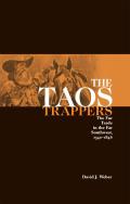 The Taos Trappers: The Fur Trade in the Far Southwest, 1540-1846