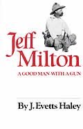 Jeff Milton A Good Man With A Gun