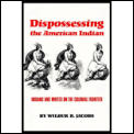 Dispossessing The American Indian