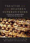 Treatise on the Heathen Superstitions: That Today Live Among the Indians Native to This New Spain, 1629volume 164