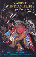 Guide To The Indian Tribes Of Oklahoma