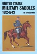 U.S. Military Saddles, 1812-1943
