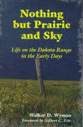 Nothing But Prairie & Sky Life On The