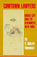 Cowtown Lawyers Dodge City & Its Attorne
