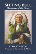 Sitting Bull Champion of the Sioux A Biography