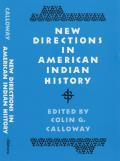 New Directions in American Indian History: Volume 1