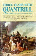 Three Years With Quantrill A True Story