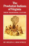 Powhatan Indians of Virginia Their Traditional Culture