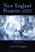 New England Frontier, 3rd Edition: Puritans and Indians 1620-1675