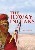 Ioway Indians The Civilization Of The A