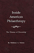 Inside American Philanthropy The Dramas of Donorship