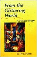 From The Glittering World A Navajo Story