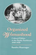 Organized Womanhood Cultural Politics In