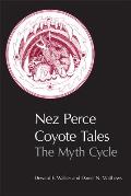 Nez Perce Coyote Tales The Myth Cycle