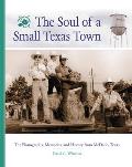 The Soul of a Small Texas Town: The Photographers, Memories, and History from McDade, Texas