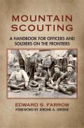 Mountain Scouting: A Handbook for Officers and Soldiers on the Frontiers