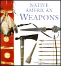 Native American Weapons
