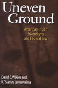 Uneven Ground American Indian Sovereignt