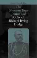 Sherman Tour Journals of Colonel Richard Irving Dodge