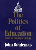 The Politics of Education: Conflict and Consensus on Capitol Hill