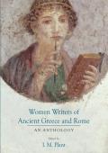 Women Writers of Ancient Greece & Rome An Anthology