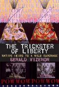 Trickster Of Liberty Native Heirs To A Wild Baronage