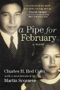 Pipe For February A Novel