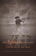 The Spokane Indians: Children of the Sunvolume 104