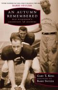 An Autumn Remembered: Bud Wilkinson's Legendary's 56 Sooners