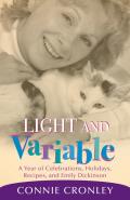 Light and Variable: A Year of Celebrations, Holidays, Recipes, and Emily Dickinson