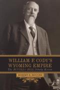 William F. Cody's Wyoming Empire