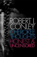 Cherokee Thoughts: Honest and Uncensored