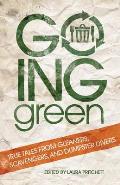 Going Green True Tales from Gleaners Scavengers & Dumpster Divers