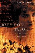 Baby Doe Tabor: Madwoman in the Cabin