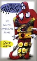 American Gypsy: Six Native American Plays Volume 45