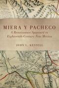 Miera y Pacheco A Renaissance Spaniard in Eighteenth Century New Mexico