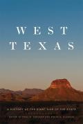 West Texas A History of the Giant Side of the State